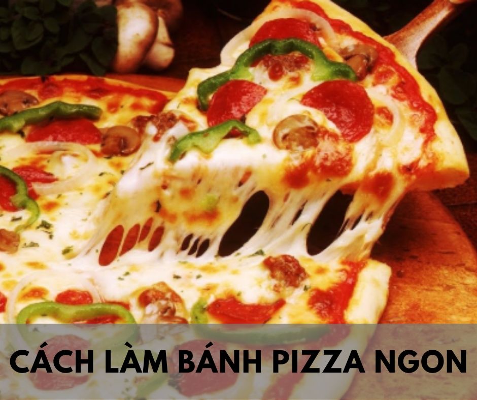 Cách làm bánh pizza tại nhà bằng chảo đơn giản trẻ nào cũng mê